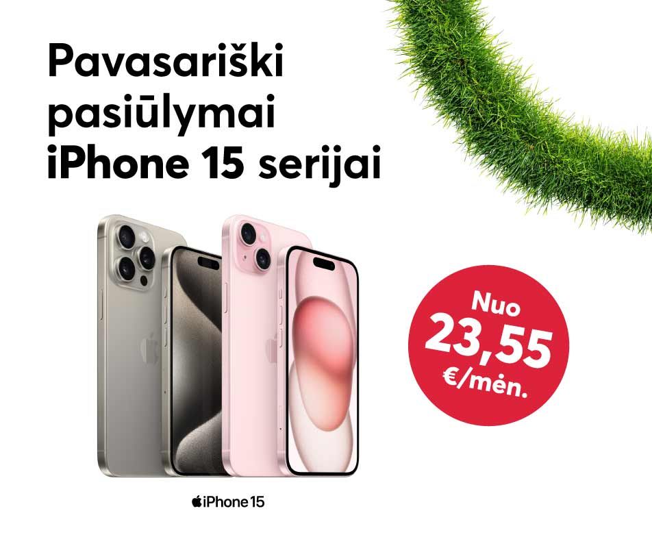 Pavasariški pasiūlymai iPhone 15 serijai - nuo 23,55€ per mėnesį