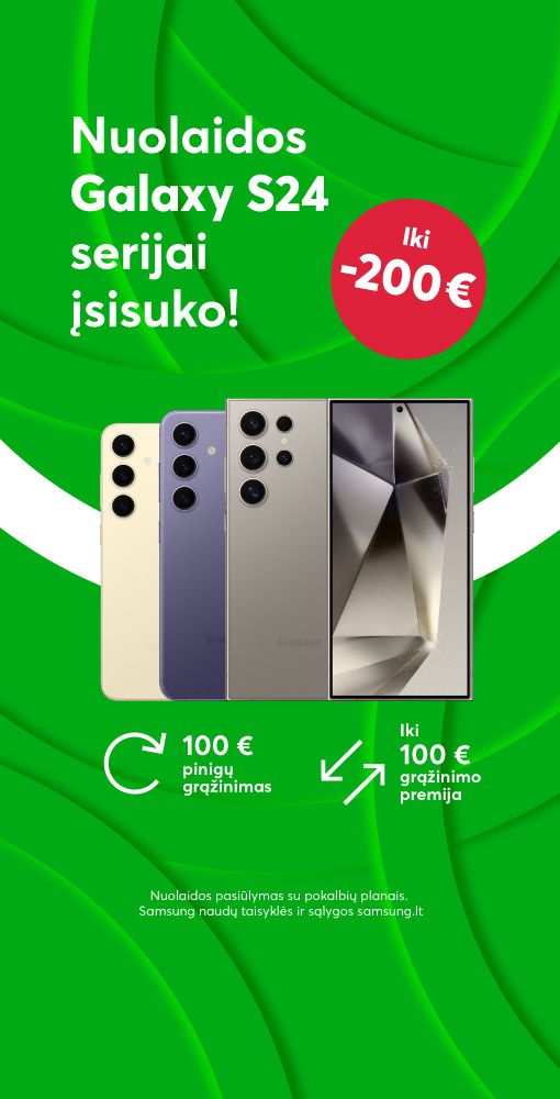 Pirkdami Galaxy S24 serijos telefonus sutaupykite iki 200 eur.