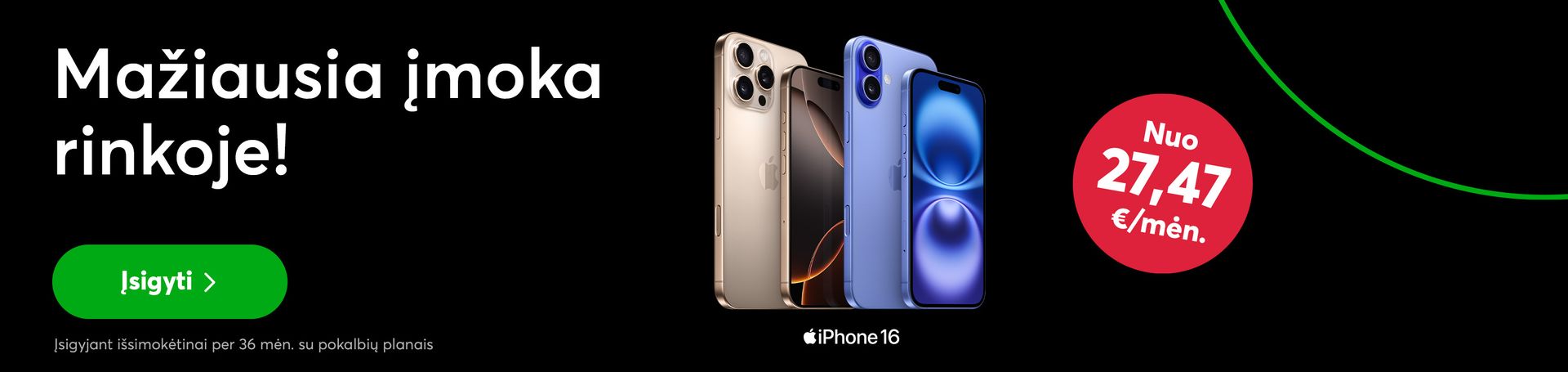 iPhone 16 serijos telefonams - mažiausia įmoka rinkoje!