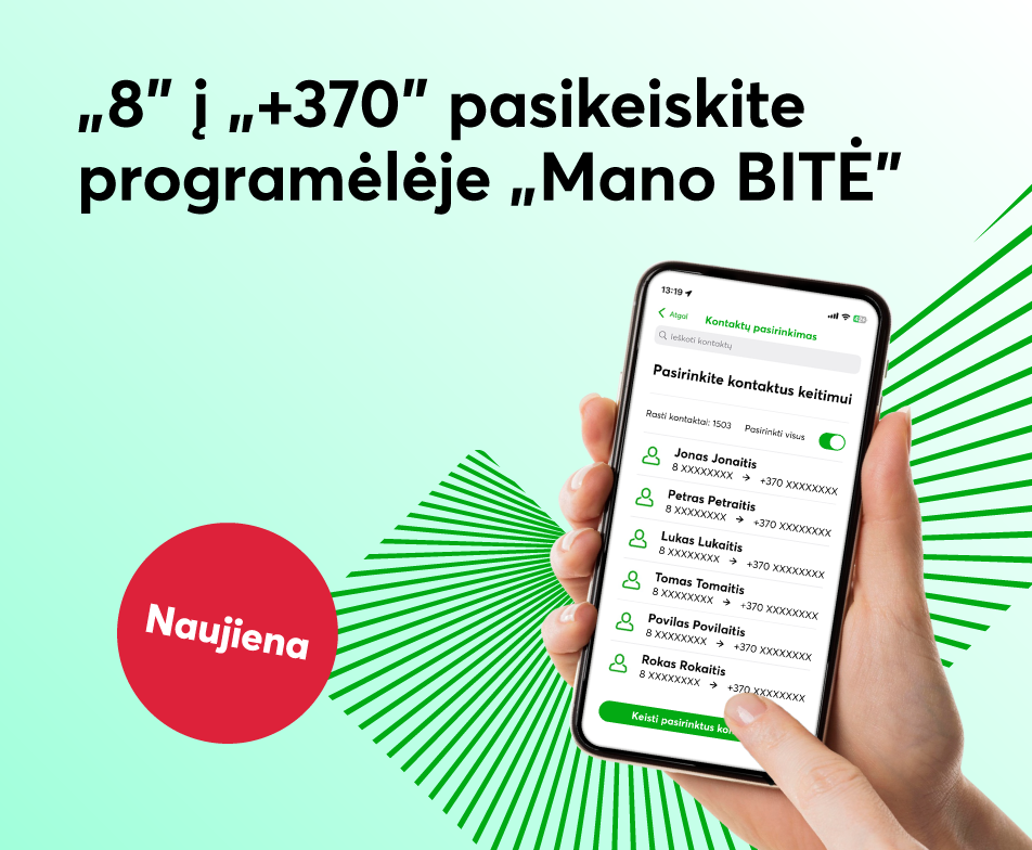 8 į +370 lengvai pakeiskite programėlėje Mano BITĖ