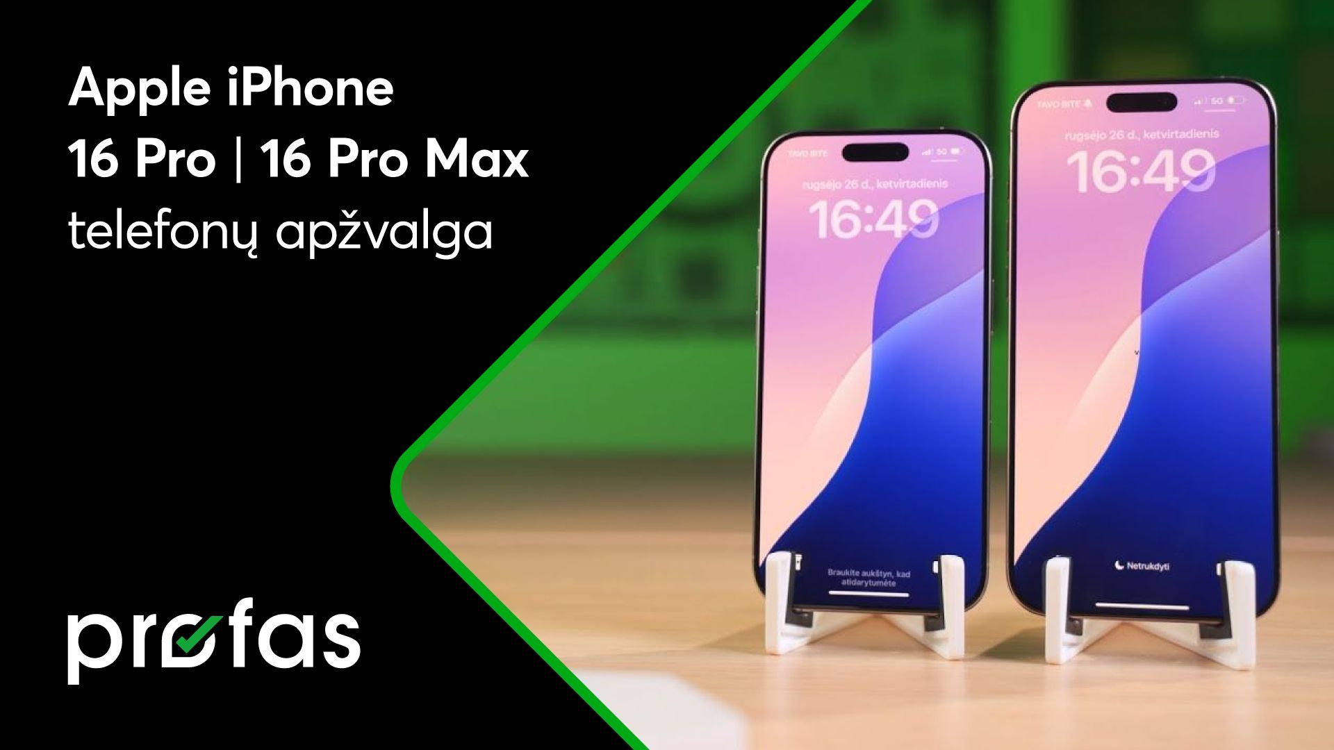 „Apple iPhone 16 Pro | 16 Pro Max“ telefonų apžvalga | BITĖ