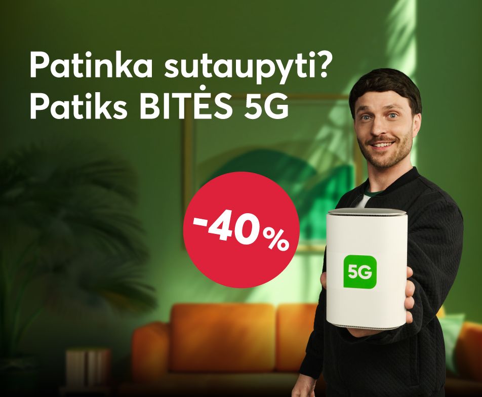 BITĖS 5G net 40% pigiau