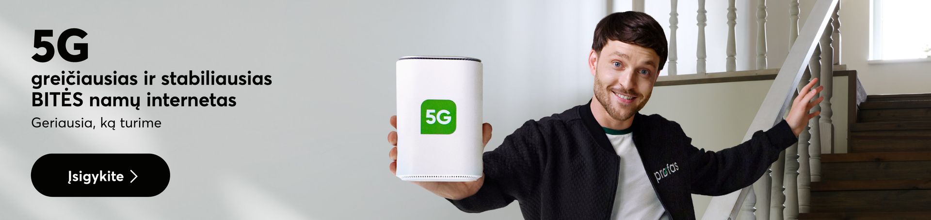 5G - greičiausias ir stabiliausias BITĖS namų internetas