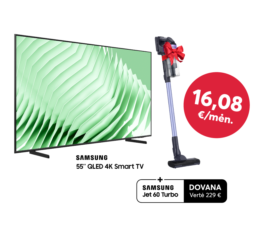 Perkant Samsung televizorių - siurblys-šluota dovanų!
