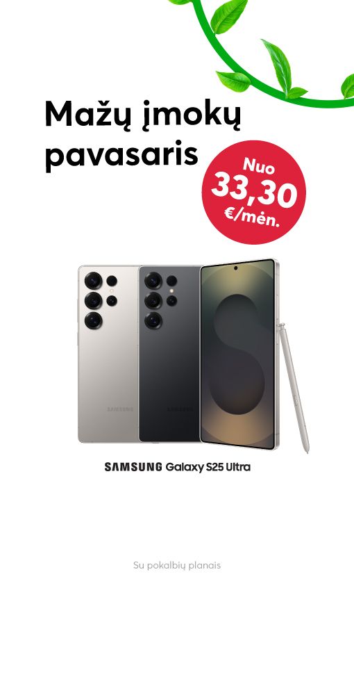 Samsung Galaxy S25 Ultra tik nuo 33,3 eurų per mėnesį