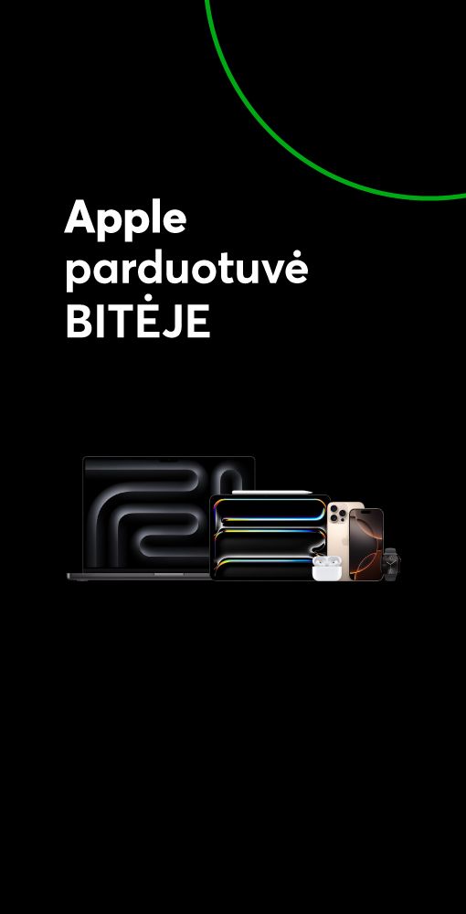 Apple parduotuvė BITĖJE - visa Apple produkcija vienoje vietoje