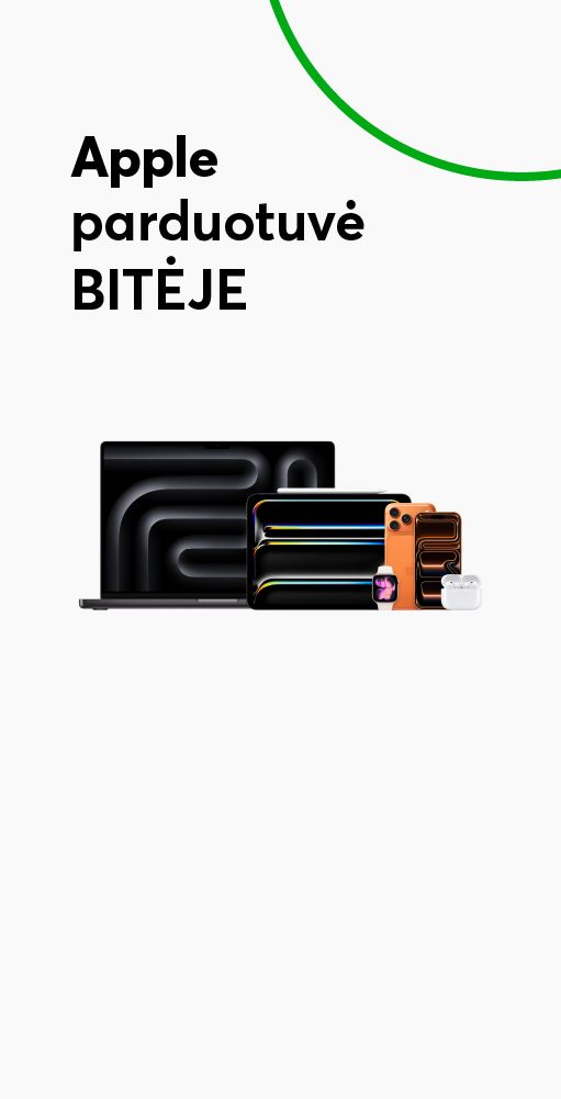 Apple parduotuvė BITĖJE - visa Apple produkcija vienoje vietoje