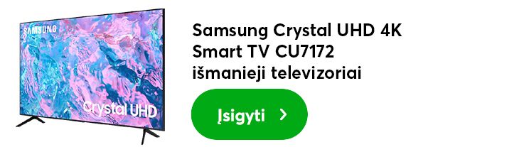 Samsung Crystal UHD 4K Smart TV CU7172 pirkti
