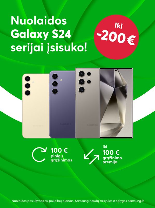 Pirkdami Samsung Galaxy S24 serijos telefonus sutaupykite iki 200 eur.