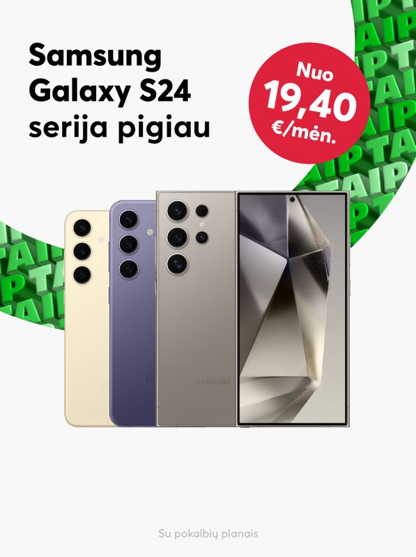 Samsung Galaxy S24 serija pigiau - nuo 19,40 eurų per mėnesį
