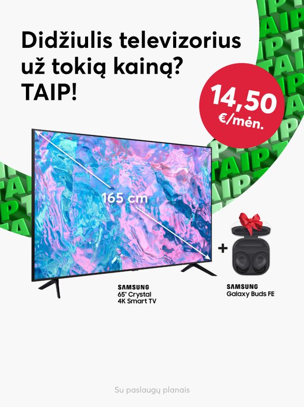 Samsung TV tik už 14,5 eur. per mėnesį, o dovanų ausinės!