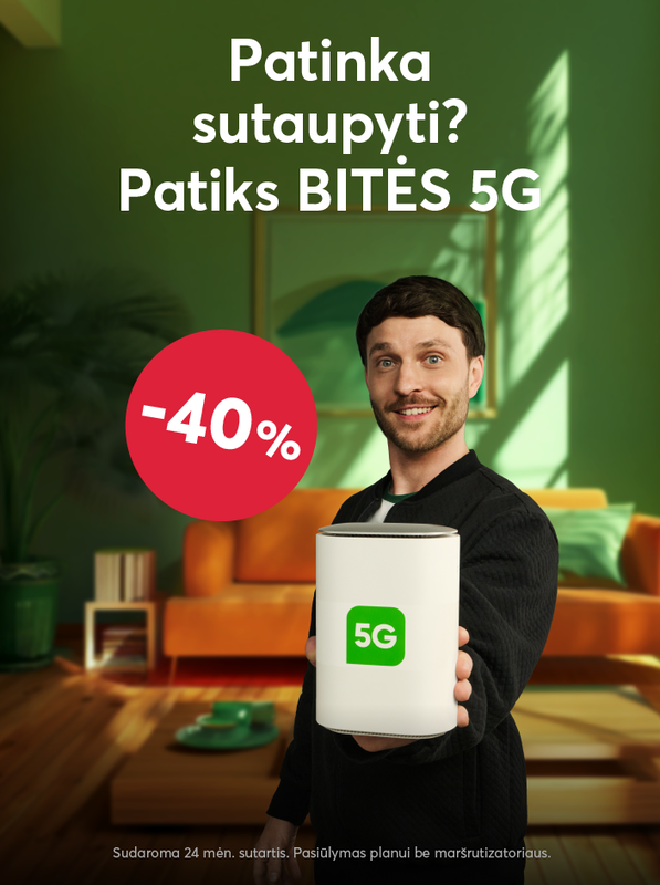 Patinka sutaupyti? Patiks BITĖS 5G! Dabar su 40 procentų nuolaida.