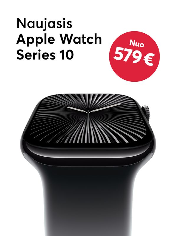 Naujasis Apple Watch Series 10 - jau greitai BITĖJE. Užsisakykite iš anksto!