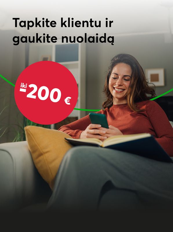 Tapkite klientu ir sutaupykite - gaukite net iki 200 eurų nuolaidą pokalbių planui
