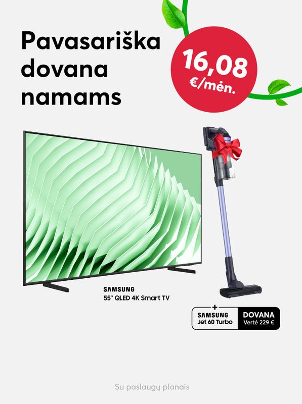 Pavasariška dovana namams - perkant Samsung televizorių, siurblys-šluota dovanų