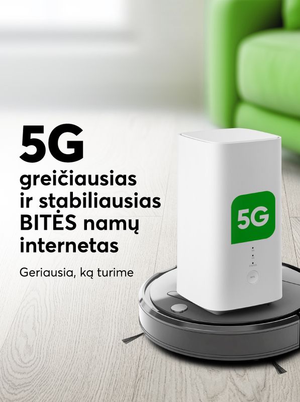 5G greičiausias ir stabiliausias BITĖS namų internetas
