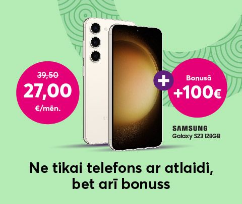 Pērc Samsung Galaxy S23 128 GB telefonu par 27,00 eiro mēnesī līdzšinējo 39,50 eiro mēnesī vietā un bonusā saņem 100 eiro