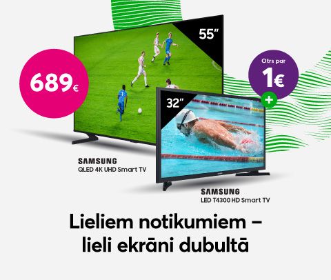 Pērc vienu Samsung 55 collu gudro televizoru par 689 eiro un otru 32 collu televizoru saņem par 1 eiro