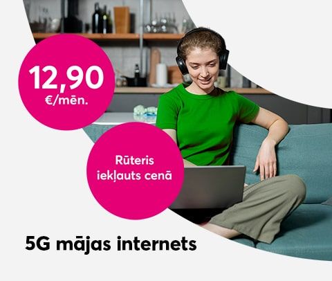 5G mājas internets, sākot no 12,90 eiro mēnesī