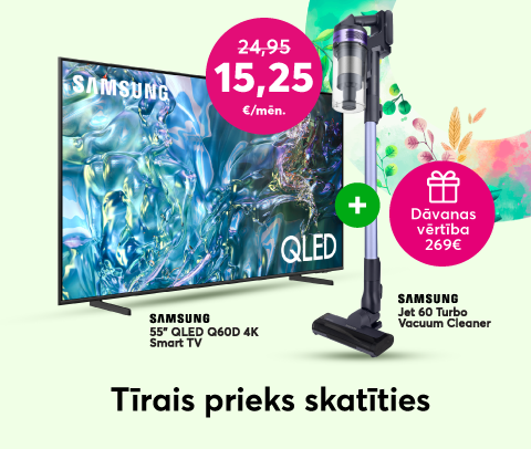 Iegādājies Samsung 55 collu QLED Q60D 4K Smart TV par 15,25 eiro mēnesī līdzšinējo 24,95 eiro vietā un saņem dāvanā Samsung Jet 60 Turbo putekļusūcēju 269 eiro vērtībā.