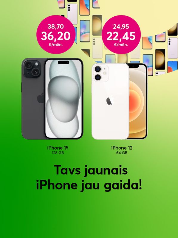 Tavs jaunais iphone tevi jau gaida, Iphone 12 tikai par 22,45 eiro mēnesī vai Iphone 15 par 35,20 eiro mēnesī