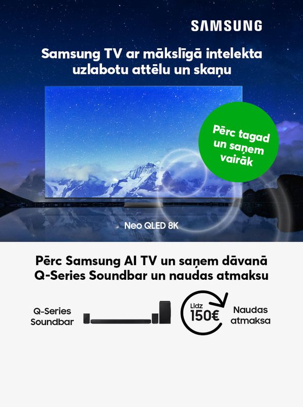 Pērc Samsung Al TV un saņem dāvanā Q-Series Soundbar un naudas atmaksu