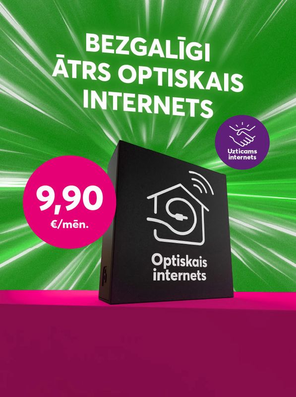 Bezgalīgi ātrs Optiskais internets, sākot no 9,90 eiro mēnesī