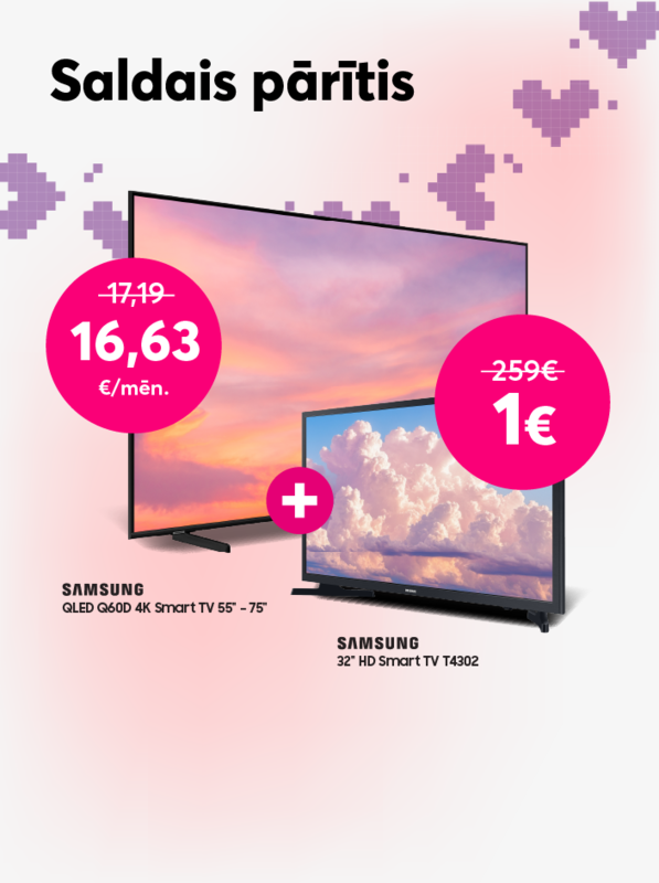 Iegādājies Samsung QLED Smart TV par 16,63 eiro mēnesī līdzšinējo 17,19 eiro vietā un par 1 eiro saņem Samsung 32” Smart TV